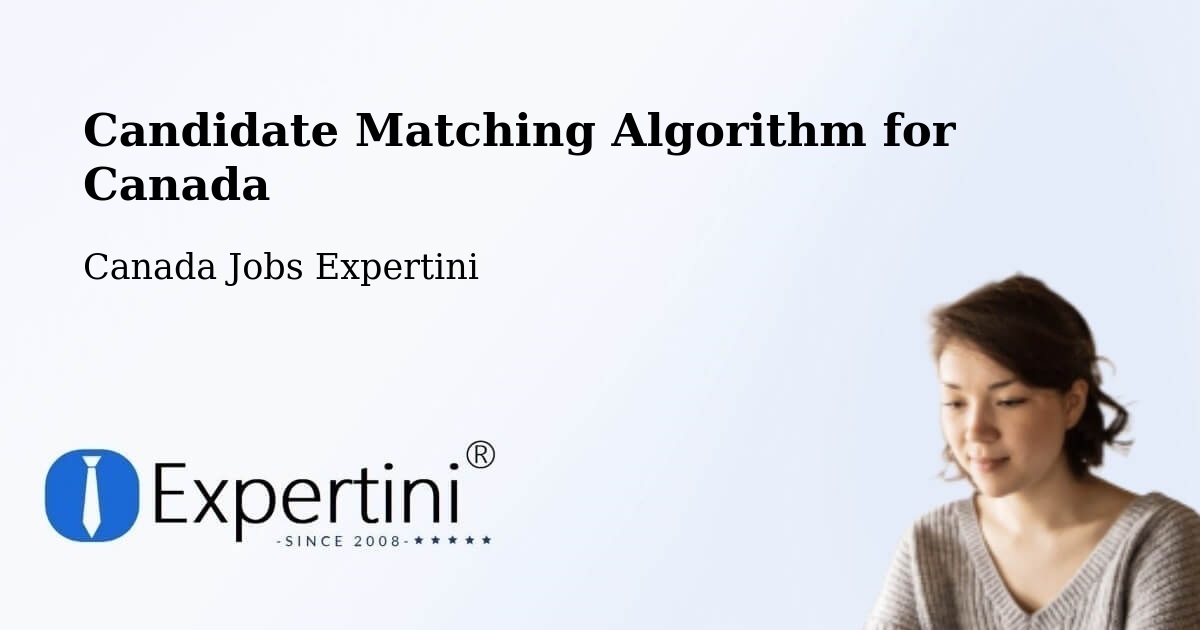 Candidate Matching Algorithm Overview – Montréal - Canada Jobs Expertini