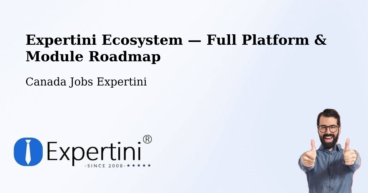 Expertini Ecosystem — Full Platform & Module Roadmap – Montréal